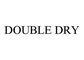 DOUBLE DRY