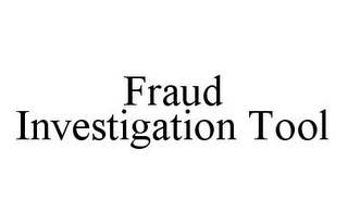 FRAUD INVESTIGATION TOOL