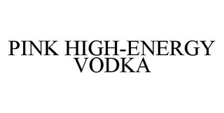 PINK HIGH-ENERGY VODKA