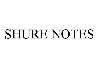 SHURE NOTES