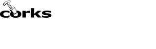 CORKS