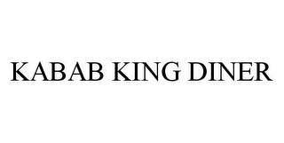 KABAB KING DINER