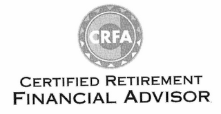 CRFA CERTIFIED RETIREMENT FINANCIAL ADVISOR