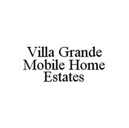 VILLA GRANDE MOBILE HOME ESTATES