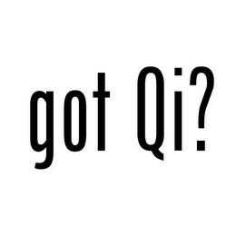 GOT QI?