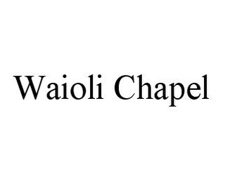 WAIOLI CHAPEL