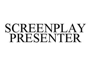 SCREENPLAY PRESENTER