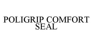 POLIGRIP COMFORT SEAL