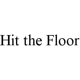 HIT THE FLOOR