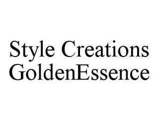 STYLE CREATIONS GOLDENESSENCE