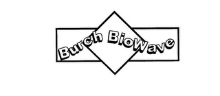 BURCH BIOWAVE