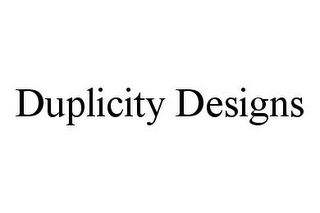 DUPLICITY DESIGNS