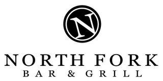 N NORTH FORK BAR & GRILL