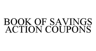 BOOK OF SAVINGS ACTION COUPONS