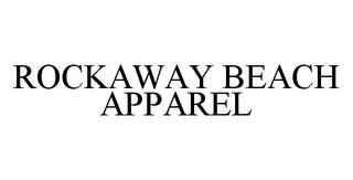 ROCKAWAY BEACH APPAREL