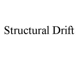 STRUCTURAL DRIFT