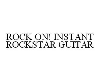 ROCK ON! INSTANT ROCKSTAR GUITAR