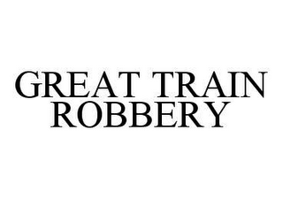 GREAT TRAIN ROBBERY