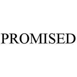 PROMISED