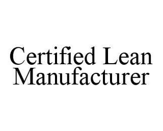 CERTIFIED LEAN MANUFACTURER