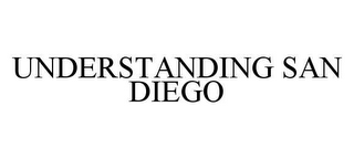 UNDERSTANDING SAN DIEGO