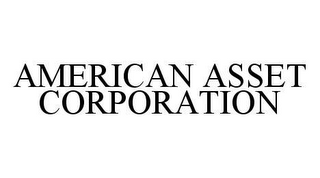 AMERICAN ASSET CORPORATION