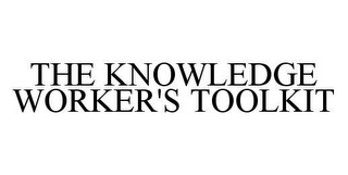 THE KNOWLEDGE WORKER'S TOOLKIT