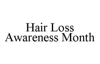 HAIR LOSS AWARENESS MONTH