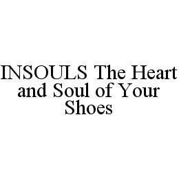 INSOULS THE HEART AND SOUL OF YOUR SHOES