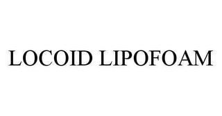 LOCOID LIPOFOAM