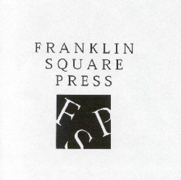 FSP FRANKLIN SQUARE PRESS