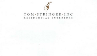 TOM STRINGER INC RESIDENTIAL INTERIORS