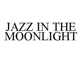 JAZZ IN THE MOONLIGHT