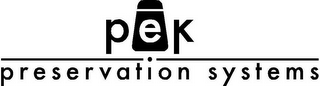 PEK PRESERVATION SYSTEMS