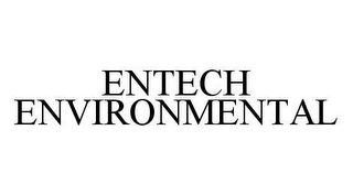 ENTECH ENVIRONMENTAL