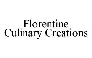 FLORENTINE CULINARY CREATIONS