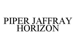 PIPER JAFFRAY HORIZON