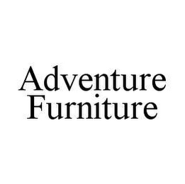 ADVENTURE FURNITURE