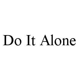 DO IT ALONE