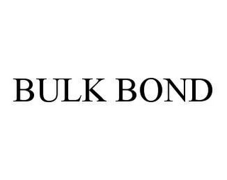 BULK BOND