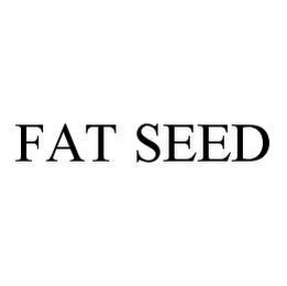 FAT SEED