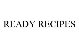 READY RECIPES