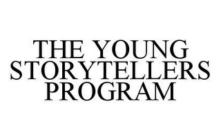 THE YOUNG STORYTELLERS PROGRAM