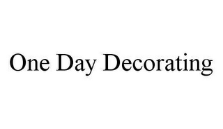 ONE DAY DECORATING