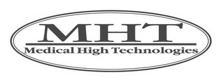 MHT MEDICAL HIGH TECHNOLOGIES