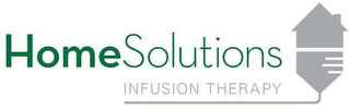 HOME SOLUTIONS INFUSION THERAPY