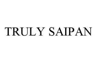 TRULY SAIPAN