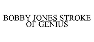 BOBBY JONES STROKE OF GENIUS