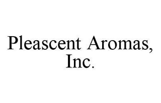 PLEASCENT AROMAS, INC.