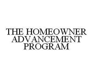 THE HOMEOWNER ADVANCEMENT PROGRAM